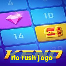 rio rush jogo